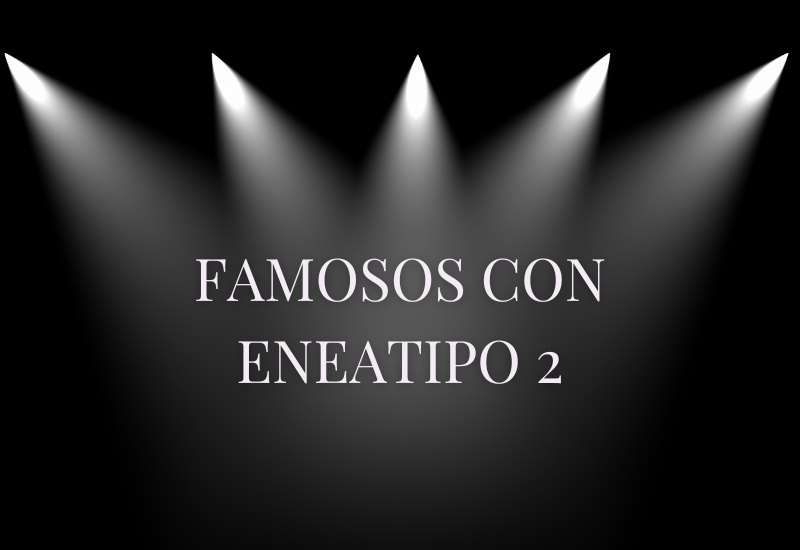 Famosos con eneatipo 2